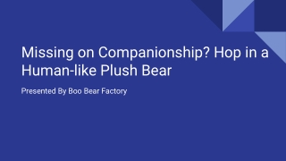 Missing on Companionship_ Hop in a Human-like Plush Bear