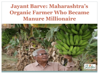 Jayant Barve: Maharashtra’s organic farmer who became manure millionaire