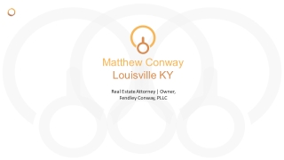 Matthew Conway (Louisville KY) - A Highly Organized Professional