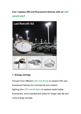 Can I replace HID and fluorescent fixtures with an LED retrofit kits