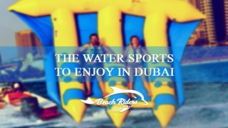 The Water Sports to Enjoy In Dubai