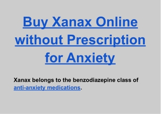 Buy Xanax Online without Prescription for Anxiety