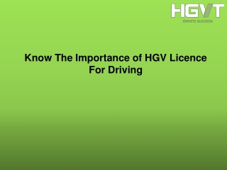 Know The Importance of HGV Licence For Driving