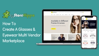 Complete Blueprint To Build A Glasses & Eyewear Multi Vendor Marketplace