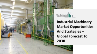 Industrial Machinery Market Emerging Insights, Demand Overview And Outlook