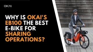 Why is Okai's EB100 the Best E-Bike for Sharing Operations