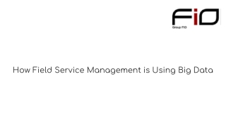 How Field Service Management is Using Big Data