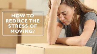 Tricks to Reduce the Stress of Moving
