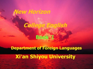 Department of Foreign Languages Xi ’ an Shiyou University