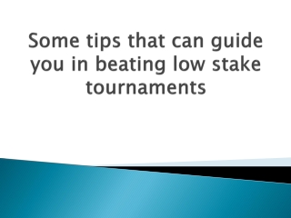 Some-tips-that-can-guide-you-in-beating-low-stake-tournaments