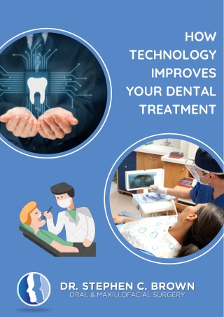 How Technology Improves Your Dental Treatment