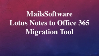 MailsSoftware Lotus Notes to Office 365 Migration Tool