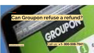 Can Groupon refuse a refund_