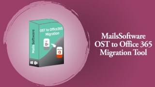 MailsSoftware OST to Office 365 Migration Tool