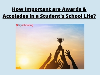 How Important are Awards & Accolades in a Student's School Life