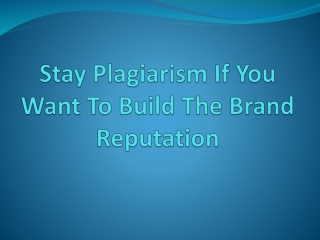 Prevent Brand Reputation Damage from Plagiarism