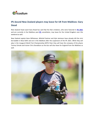 IPL-bound New Zealand players may leave for UK from Maldives Gary Stead