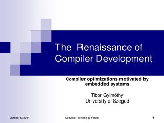 The Renaissance of Compiler Development