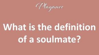 What is the definition of a soulmate