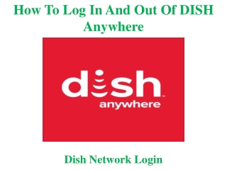 How To Log In And Out Of DISH Anywhere