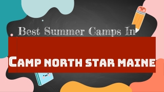 PPT 13 MAY - Best Sleepaway Camps in Maine