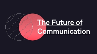 The Future Of Communication