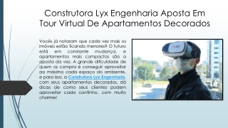Construtora Lyx Engenharia Aposta Em Tour Virtual De Apartamentos Decorados