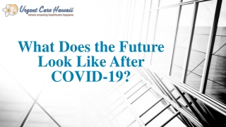 What Does the Future Look Like After COVID-19