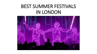 BEST SUMMER FESTIVALS IN London