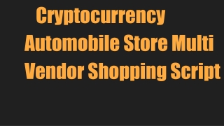 Automobile store multi vender clone -cryptocurrency