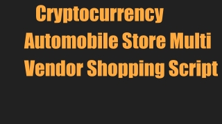 Automobile store multi vender clone -cryptocurrency