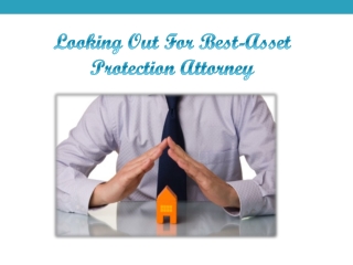 Looking Out For Best-Asset Protection Attorney