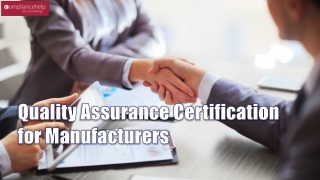 Quality Assurance Certification for Manufacturers