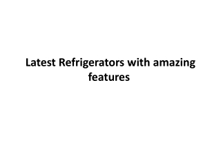 Latest Refrigerators with amazing features