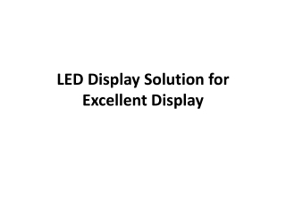 LED Display Solution for excellent display