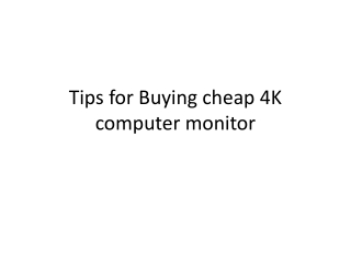 Tips for Buying cheap 4K computer monitor