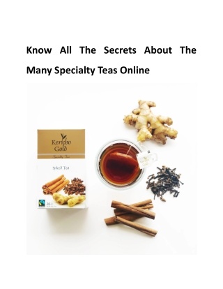 Know All The Secrets About The Many Specialty Teas Online