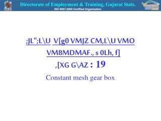 ;JL&quot;;L\U V[g0 VMJZ CM,L\U VMO VM8MDMAF., s 0Lh, f] ,[XG G\AZ : 19 Constant mesh gear box