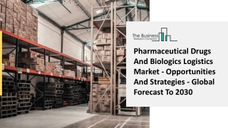 Pharmaceutical Drugs And Biologics Logistics Industry Trends And Developments