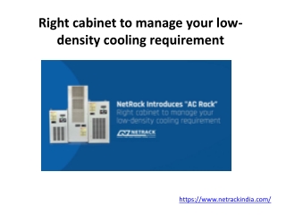 Right cabinet to manage your low-density cooling requirement