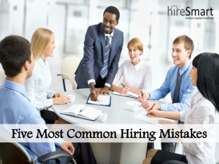 Five Most Common Hiring Mistakes