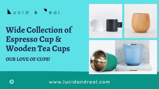 Must-Have Wooden Tea Cups Collection | Lucid & Real