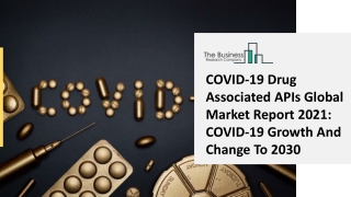 (2021-2030) COVID-19 Drug Associated APIs Market Size, Share, Growth And Trends