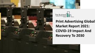 Print Advertising Market Industry Trends And Emerging Opportunities Till 2030