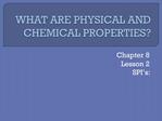 WHAT ARE PHYSICAL AND CHEMICAL PROPERTIES