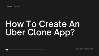 How To Create An Uber Clone App