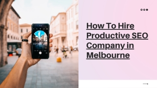 How To Hire Productive SEO Company in Melbourne