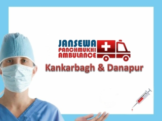 Choose Latest Ventilator Ambulance Service in Danapur & Kankarbagh