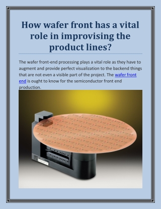 How wafer front has a vital role in improvising the product lines?