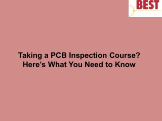 Taking a PCB Inspection Course Here%u2019s What You Need to Know